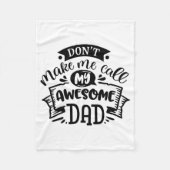 Daddy And Me Dont Make Me Call My Awesome Dad  Fleece Deken (Voorkant)