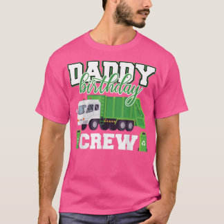 Daddy Birthday Crew Garbage Truck Family Matching  T-shirt