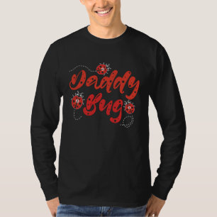 Daddy Bug Grappige Lieveheersbeestje Liefhebber Sc T-shirt