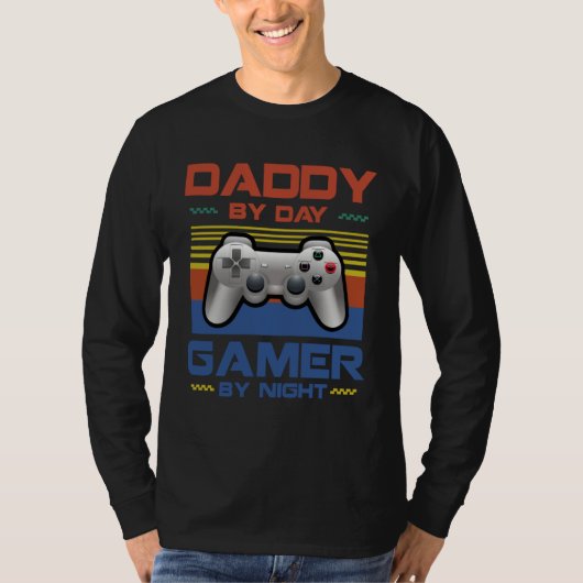 Daddy By Day Gamer By Night For Men Best T-shirt (Voorkant)
