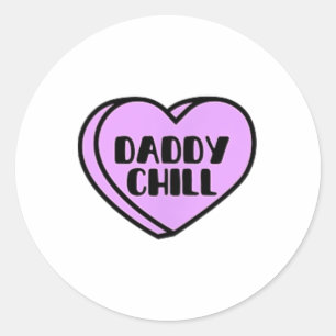 Daddy Chill Funny Meme Quote Valentijn Hart Snoep Ronde Sticker
