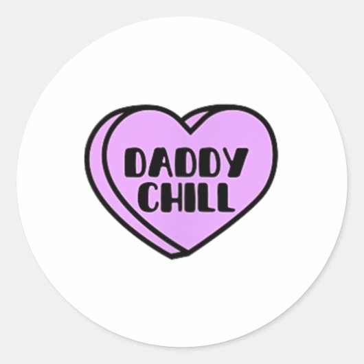 Daddy Chill Funny Meme Quote Valentijn Hart Snoep Ronde Sticker (Voorkant)