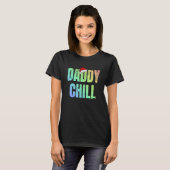 Daddy Chill Funny Viral Tik Trending Meme Distress T-shirt (Voorkant volledig)