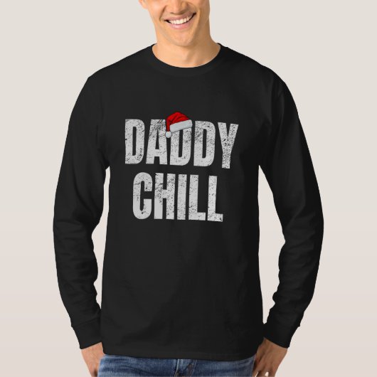 Daddy Chill Grappige Virale Tik Trending Meme Nood T-shirt (Voorkant)