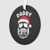 Daddy Claus Sinterklaas Grappige Kerstmis Matching Ornament (voorkant)
