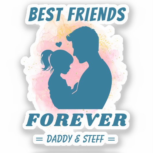 Daddy-Daughter Beste Vriend Voor Altijd - Custom N Sticker (Voorkant)
