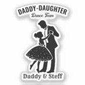 Daddy-Daughter Dance Team (4) T-shirt Sticker (Voorkant)