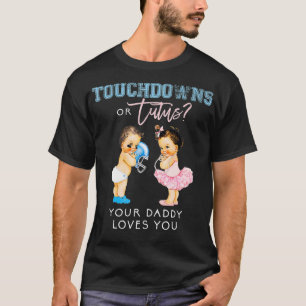 Daddy Gender Reveal Touchdown Tutu Baby Shower T-shirt