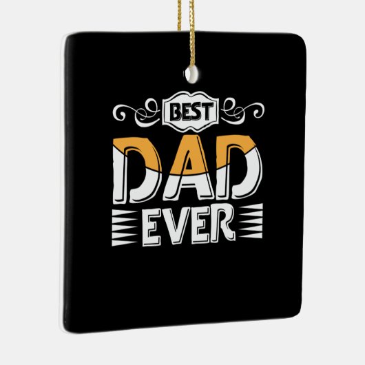 Daddy Gift Best Dad Ever Keramisch Ornament (Rechts)
