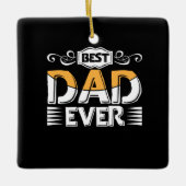 Daddy Gift Best Dad Ever Keramisch Ornament (Voorkant)