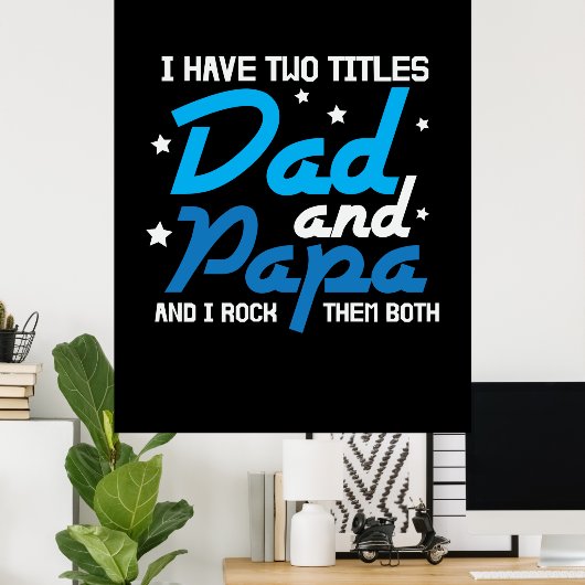 Daddy Gift Dad And Papa I Rock Them Poster (Thuiskantoor)
