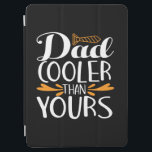 Daddy Gift Dad Cooler Than Yours iPad Air Cover<br><div class="desc">Daddy Gift Dad Cooler Than Yours</div>