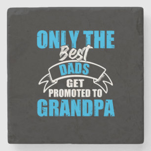 Daddy Gift The Best Dads Get Promoted To Grandpa Stenen Onderzetter