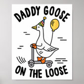 Daddy Goose On The Loose Funny Birthday Matching F Poster (Voorkant)