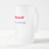 DADDY, heeft een drink nodig. Matglas Bierpul (Voorkant rechts)