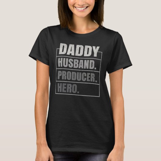 Daddy Husband Producer Hero Father s Day T-shirt (Voorkant)