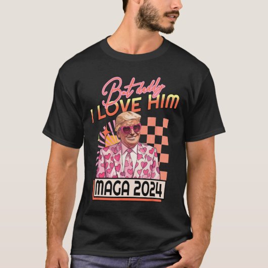 Daddy I Love Him Maga 2024 Donald Trump Back 4th O T-shirt (Voorkant)