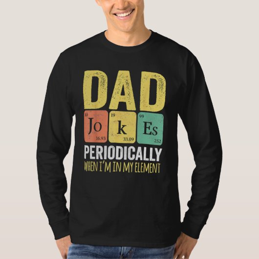 Daddy   I TELL DAD JOKES PERIODICALLY Fathers Day T-shirt (Voorkant)