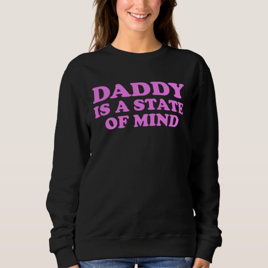 Daddy Is A State Of Mind Apparel Trui (Voorkant)
