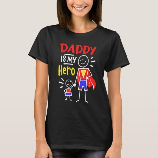 Daddy Is My Hero Cool Best Dad Father's Day Cool K T-shirt (Voorkant)