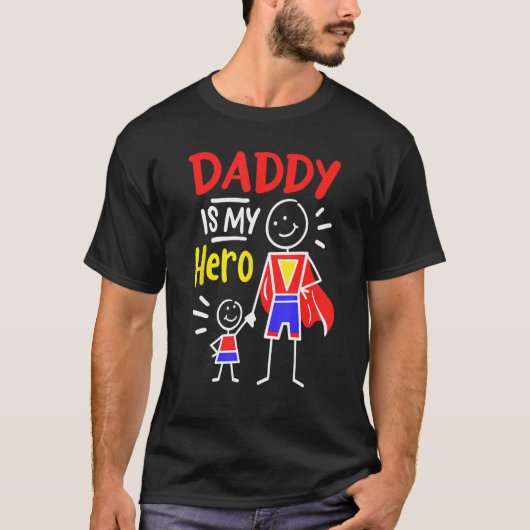 Daddy Is My Hero Cool Best Dad Father's Day Cool K T-shirt (Voorkant)