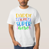 Daddy Is My Super Hero T-shirt (Voorkant)