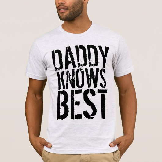 DADDY KNOWS BESTE Mannen T-Shirts (Voorkant)