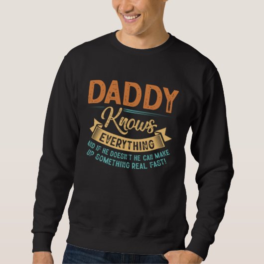 Daddy Knows Everything  Dad Papa Father s Day Trui (Voorkant)