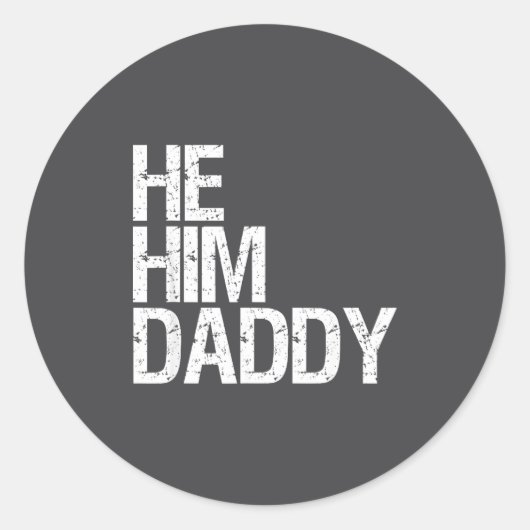 Daddy Lover Valentine Quote Funny He Him Daddy  Ronde Sticker (Voorkant)