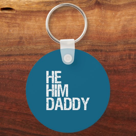 Daddy Lover Valentine Quote Funny He Him Daddy  Sleutelhanger (Voorkant)