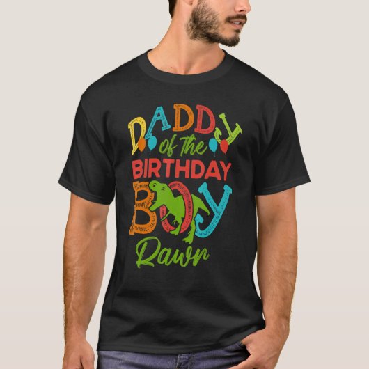 Daddy Of The Bday Party Boy Rawr Rex Dinosaur Bday T-shirt (Voorkant)