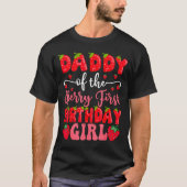 Daddy Of The Berry First Birthday Girl Strawberry  T-shirt (Voorkant)