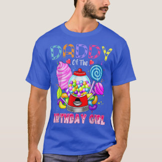 Daddy Of The Birthday Girl Candyland Candy Birthda T-shirt