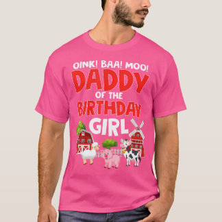 Daddy Of The Birthday Girl Farm Animals Tractor Pa T-shirt