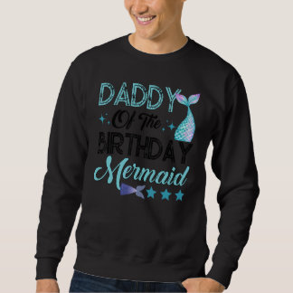 Daddy Of The Birthday Mermaid Family Matching Part Trui