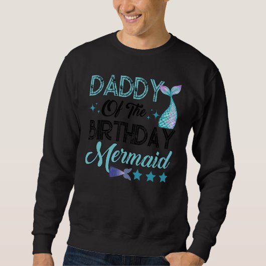 Daddy Of The Birthday Mermaid Family Matching Part Trui (Voorkant)