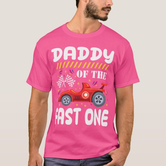 Daddy of the Fast One Verjaardag 1e Race Familiema T-shirt (Voorkant)