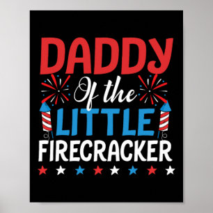 Daddy of the Little Firecracker Shirt op 4 juli Poster
