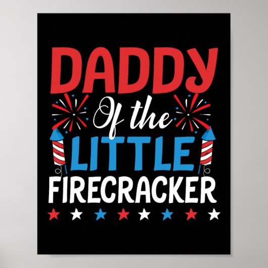 Daddy of the Little Firecracker Shirt op 4 juli Poster (Voorkant)