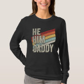 Daddy  Valentine Quote  He Him Daddy T-shirt (Voorkant)
