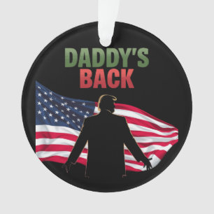 Daddy's Back Trump 2024 De terugkeer naar Amerika Ornament