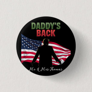 Daddy's Back Trump 2024 De terugkeer naar Amerika Ronde Button 3,2 Cm