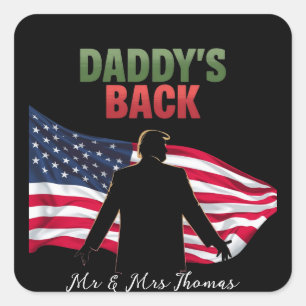 Daddy's Back Trump 2024 De terugkeer naar Amerika Vierkante Sticker