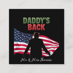 Daddy's Back Trump 2024 De terugkeer naar Amerika Vierkante Visitekaartje