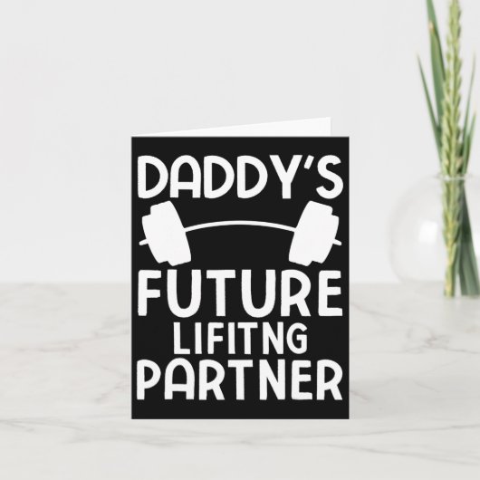 Daddy's Future Lifting Partner Grappige Bodybuildi Kaart (Voorkant)