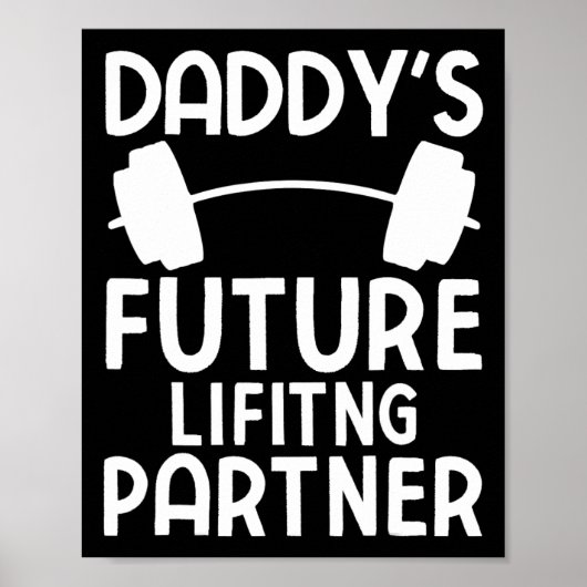 Daddy's Future Lifting Partner Grappige Bodybuildi Poster (Voorkant)