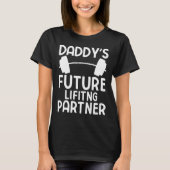Daddy's Future Lifting Partner Grappige Bodybuildi T-shirt (Voorkant)