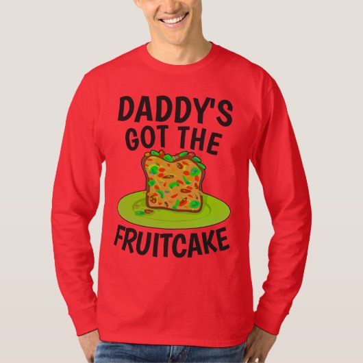 DADDYS HEEFT DE FRUITCAKE, grappige kerstT-Hemden T-shirt (Voorkant)