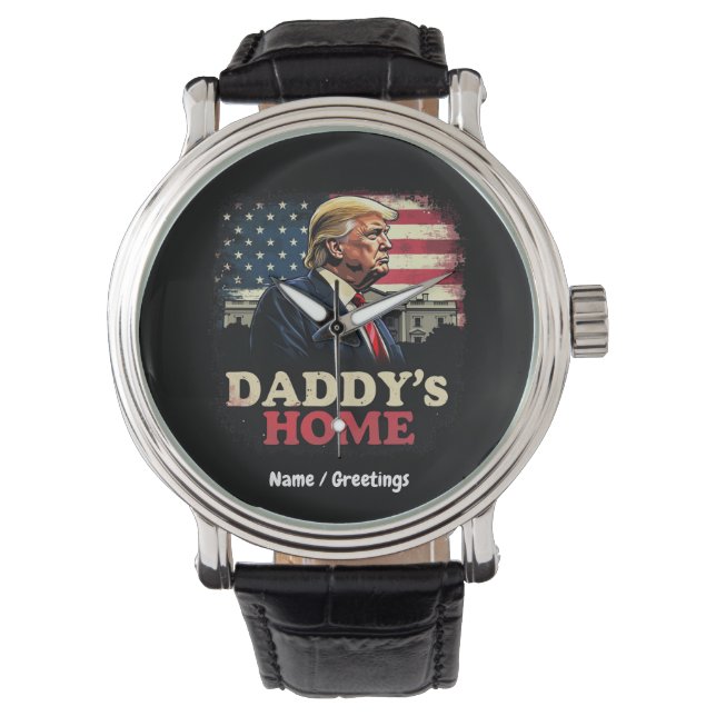 Daddy's Home 2025 Een patriottische en grappige ta Horloge (Voorkant)