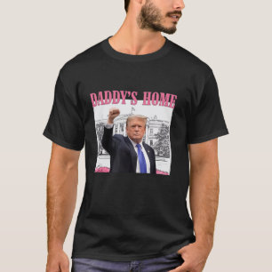 Daddy's Home Donald Trump 2024 Pro Trump T-Shirt
